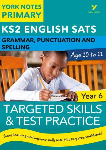 [object Object] «English SATs Grammar, Punctuation and Spelling Targeted Skills and Test Practice for Year 6: York Notes for KS2 catch up, revise and be ready for the 2023 and 2024 exams», авторів Елізабет Волтер, Кейт Вудфорд - фото №1