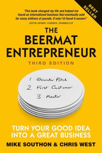 Бумажная книга «Beermat Entrepreneur, The: Turn Your good idea into a great business», авторов Крис Уэст, Майк Саутон - фото №1