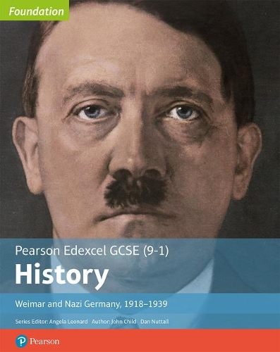 Бумажная книга «Edexcel GCSE (9-1) History Foundation Weimar and Nazi Germany, 1918–39 Student Book», автор Джон Чайлд - фото №1