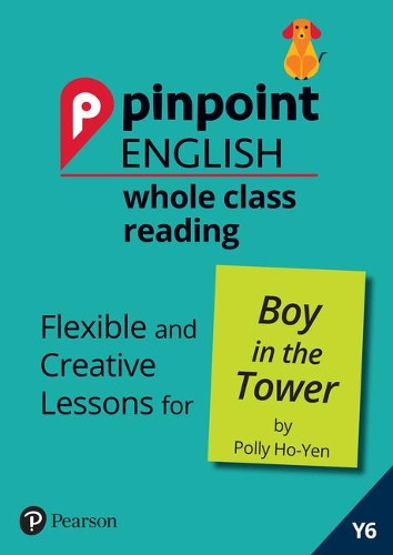 [object Object] «Pinpoint English Whole Class Reading Y6: Boy in the Tower: Flexible and Creative Lessons for The Boy in the Tower (by Polly Ho-Yen)», автор Аннабель Грей - фото №1