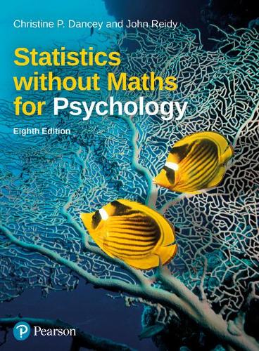 Бумажная книга «Statistics without Maths for Psychology», авторов Кристин Дэнси, Джон Рэди - фото №1