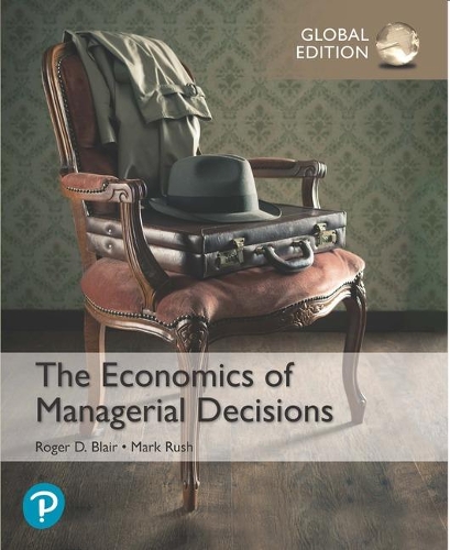 Бумажная книга «Economics of Managerial Decisions, The, Global Edition», авторов Марк Раш, Роджер Блэр - фото №1
