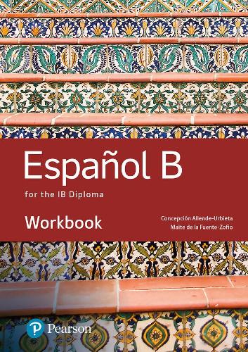 Бумажная книга «Spanish B for the IB Diploma Workbook», авторов Консепсьон Альенде, Мария Фуэнте-Зофио - фото №1