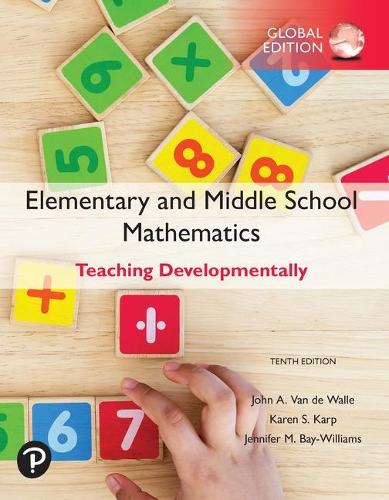 Паперова книга «Elementary and Middle School Mathematics: Teaching Developmentally, Global Edition», авторів Дженніфер Бей-Вільямс, Джон Ван де Валле, Карен Карп - фото №1
