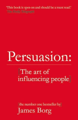 Паперова книга «Persuasion: The art of influencing people», автор Джеймс Борг - фото №1
