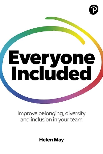 Бумажная книга «Everyone Included: How to improve belonging, diversity and inclusion in your team: How to improve belonging, diversity and inclusion in your team», автор Хелен Мэй - фото №1