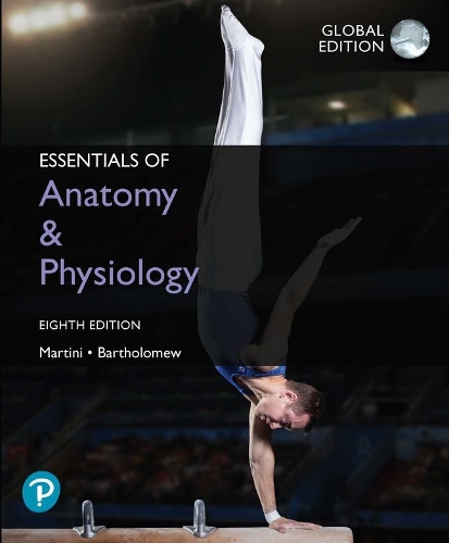 Паперова книга «Essentials of Anatomy & Physiology, Global Edition», авторів Едвін Ф. Бартолом'ю, Фредерік Х. Мартіні - фото №1