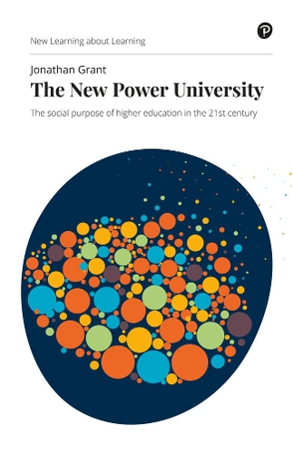 Бумажная книга «New Power University, The: The social purpose of higher education in the 21st century», автор Джонатан Грант - фото №1