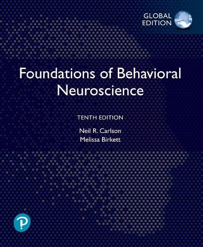Бумажная книга «Foundations of Behavioral Neuroscience, Global Edition», авторов Мелисса А. Биркетт, Нил Карлсон - фото №1