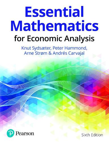 Бумажная книга «Essential Mathematics for Economic Analysis», авторов Андрес Карвахаль, Арне Стром, Кнут Сидсатер, Питер Хаммонд - фото №1