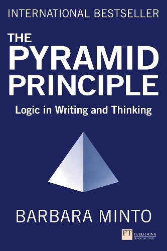 Бумажная книга «Pyramid Principle, The: Logic in Writing and Thinking», автор Барбара Минто - фото №1