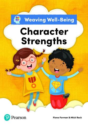 [object Object] «Weaving Well-Being Character Strengths Pupil Book», авторів Фіона Форман, Мік Рок - фото №1