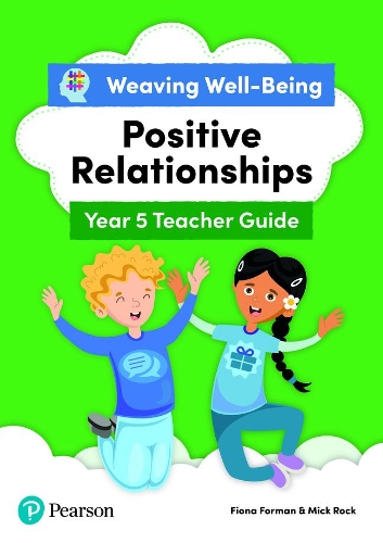 [object Object] «Weaving Well-Being Year 5 / P6 Positive Relationships Teacher Guide», авторів Фіона Форман, Мік Рок - фото №1