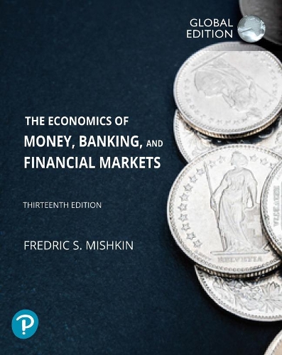 Бумажная книга «Economics of Money, Banking and Financial Markets, The, Global Edition», автор Фредерик С. Мишкин - фото №1