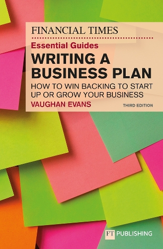 Бумажная книга «The Financial Times Essential Guide to Writing a Business Plan: How to win backing to start up or grow your business», автор Вон Эванс - фото №1
