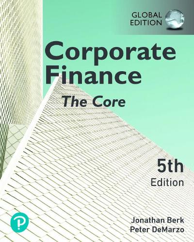Бумажная книга «Corporate Finance: The Core, Global Edition», авторов Джонатан Берк, Питер ДеМарзо - фото №1