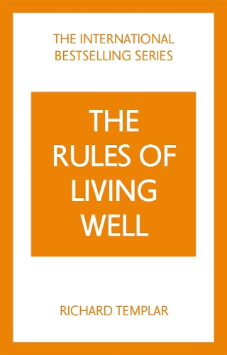 Бумажная книга «The Rules of Living Well: A Personal Code for a Healthier, Happier You, 2nd edition», автор Ричард Темплар - фото №1