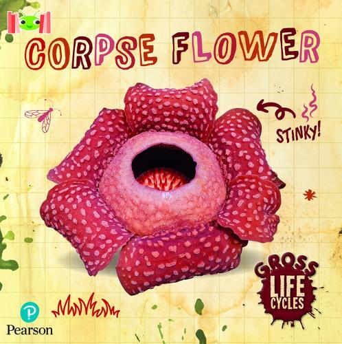 Паперова книга «Bug Club Reading Corner: Age 5-7: Gross Lifecycles: Corpse Flower», автор Вільям Ентоні - фото №1