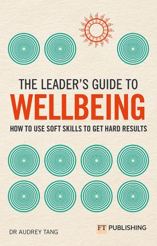 Бумажная книга «The Leader's Guide to Wellbeing: How to use soft skills to get hard results», автор Одри Танг - фото №1
