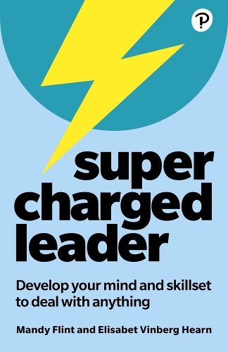 Бумажная книга «Supercharged Leader: Develop your mind and skillset to deal with anything», автор Мэнди Флинт - фото №1