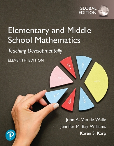 Бумажная книга «Elementary and Middle School Mathematics: Teaching Developmentally, Global Edition», авторов Дженнифер Бэй-Уильямс, Джон Ван де Валле, Карен Карп - фото №1