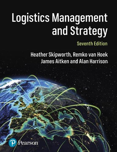 Паперова книга «Logistics Management and Strategy: Competing through the Supply Chain», авторів Алан Харрісон, Гізер Скіпворт, Джеймс Ейткен, Ремко ван Хоек - фото №1