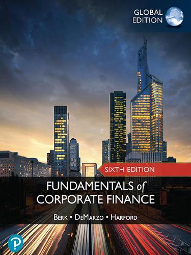 Паперова книга «Fundamentals of Corporate Finance -- Global Edition», авторів Джаррад Гарфорд, Джонатан Берк, Пітер ДеМарцо - фото №1