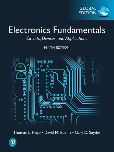 Бумажная книга «Electronics Fundamentals: Circuits, Devices & Applications, Global Edition», авторов Дэвид М. Бухла, Томас Флойд - фото №1