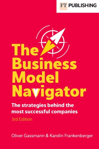 [object Object] «The Business Model Navigator», авторів Каролін Франкенбергер, Олівер Гассманн - фото №1