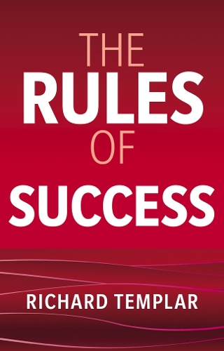 Бумажная книга «The Rules of Success: A personal code for taking control of your life and realising your ambitions», автор Ричард Темплар - фото №1