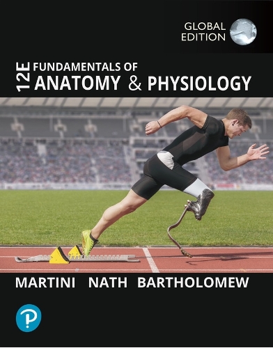 Бумажная книга «Fundamentals of Anatomy and Physiology, Global Edition», авторов Эдвин Ф. Бартоломью, Фредерик Х. Мартини, Джуди Нат - фото №1