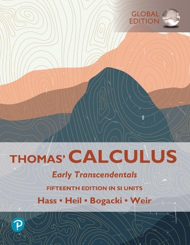 [object Object] «Thomas' Calculus: Early Transcendentals, SI Units», авторів Крістофер Е. Хейль, Джоел Хасс, Моріс Вейр, Пшемислав Богацький - фото №1