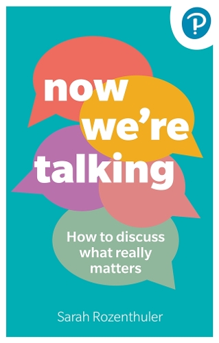 Паперова книга «Now We're Talking: How to discuss what really matters», автор Сара Розентулер - фото №1