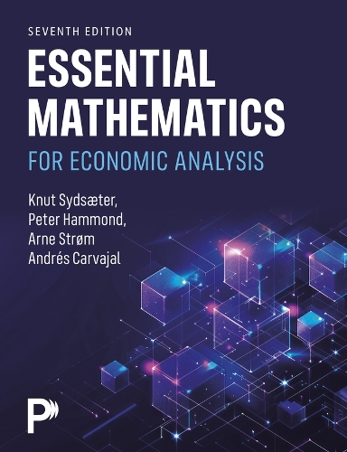 Паперова книга «Essential Mathematics for Economic Analysis», авторів Андрес Карвахал, Арне Стром, Кнут Сидзаетер, Пітер Хеммонд - фото №1