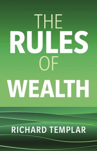 Паперова книга «The Rules of Wealth: A personal code for prosperity and plenty», автор Річард Темплар - фото №1