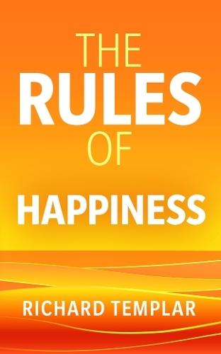 Паперова книга «The Rules of Happiness: A personal code for finding your happiness», автор Річард Темплар - фото №1