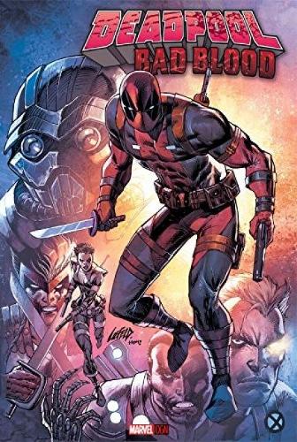 Бумажная книга «Deadpool: Bad Blood», авторов Чед Бауэрс, Крис Симс, Роб Лифельд - фото №1