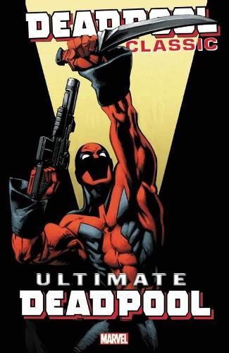 Бумажная книга «Deadpool Classic Vol. 20: Ultimate Deadpool», автор Брайан Майкл Бендис - фото №1