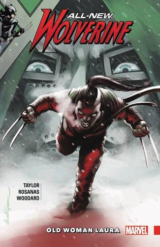 Бумажная книга «All-new Wolverine Vol. 6: Old Woman Laura», автор Том Тэйлор - фото №1