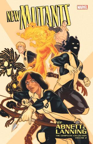 Паперова книга «New Mutants By Abnett & Lanning: The Complete Collection Vol. 2», авторів Енді Леннінґ, Ден Абнетт, Кірон Гіллен - фото №1
