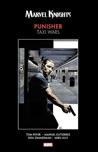 Бумажная книга «Marvel Knights Punisher By Peyer & Gutierrez: Taxi Wars», авторов Рон Циммерман, Стюарт Мур - фото №1