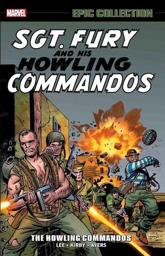 Бумажная книга «Sgt. Fury Epic Collection: The Howling Commandos», авторов Гэри Фридрих, Рой Томас, Стэн Ли - фото №1