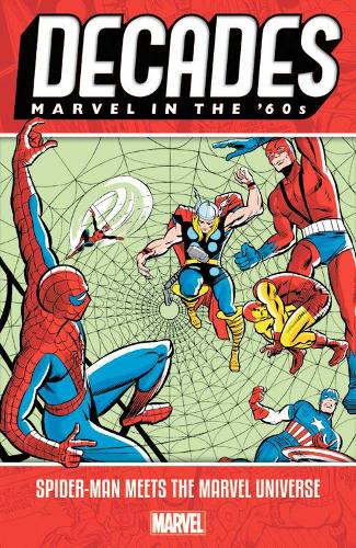 Паперова книга «Decades: Marvel In The 60s - Spider-man Meets The Marvel Universe», автор Стен Лі - фото №1