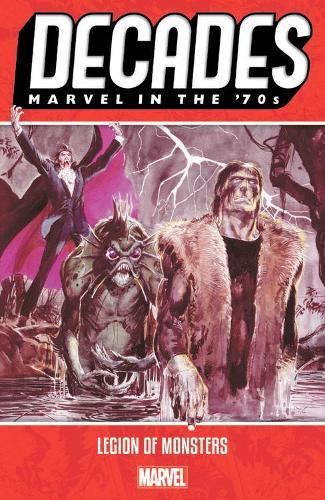 Бумажная книга «Decades: Marvel In The 70s - Legion Of Monsters», авторов Билл Мантло, Фрэнк Роббинс - фото №1