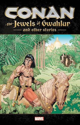 Паперова книга «Conan: The Jewels Of Gwahlur And Other Stories», автор Marvel Comics - фото №1