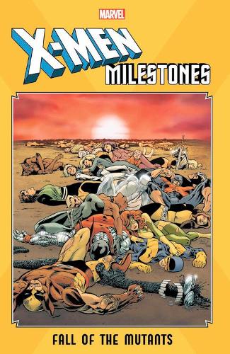 Паперова книга «X-men Milestones: Fall Of The Mutants», автор Кріс Клермонт - фото №1