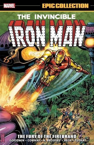 Паперова книга «Iron Man Epic Collection: The Fury Of The Firebrand», авторів Арчі Гудвін, Джеррі Конвей, Мімі Голд - фото №1