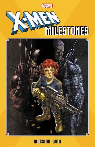 Бумажная книга «X-men Milestones: Messiah War», авторов Кристофер Йост, Крейг Кайл, Дуэйн Сверчински - фото №1