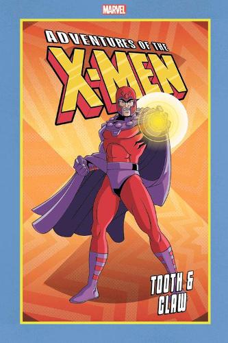 Бумажная книга «Adventures Of The X-men: Tooth And Claw», авторов Келли Корвезе, Майк Пеловски, Роберт Лорен Флеминг - фото №1