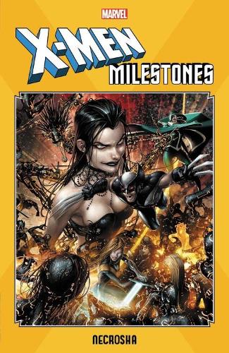 Паперова книга «X-men Milestones: Necrosha», авторів Крістофер Йост, Крейг Кайл, Зеб Уеллс - фото №1
